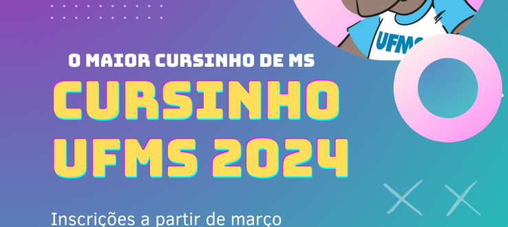 ? Atenção Futuros Alunos! Inscrições para o Cursinho UFMS 2024 Em Breve! ?✨
